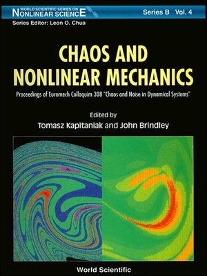 cover image of Chaos and Nonlinear Mechanics: Proceedings of Euromech Colloquium 308 "Chaos and Noise In Dynamical Systems"